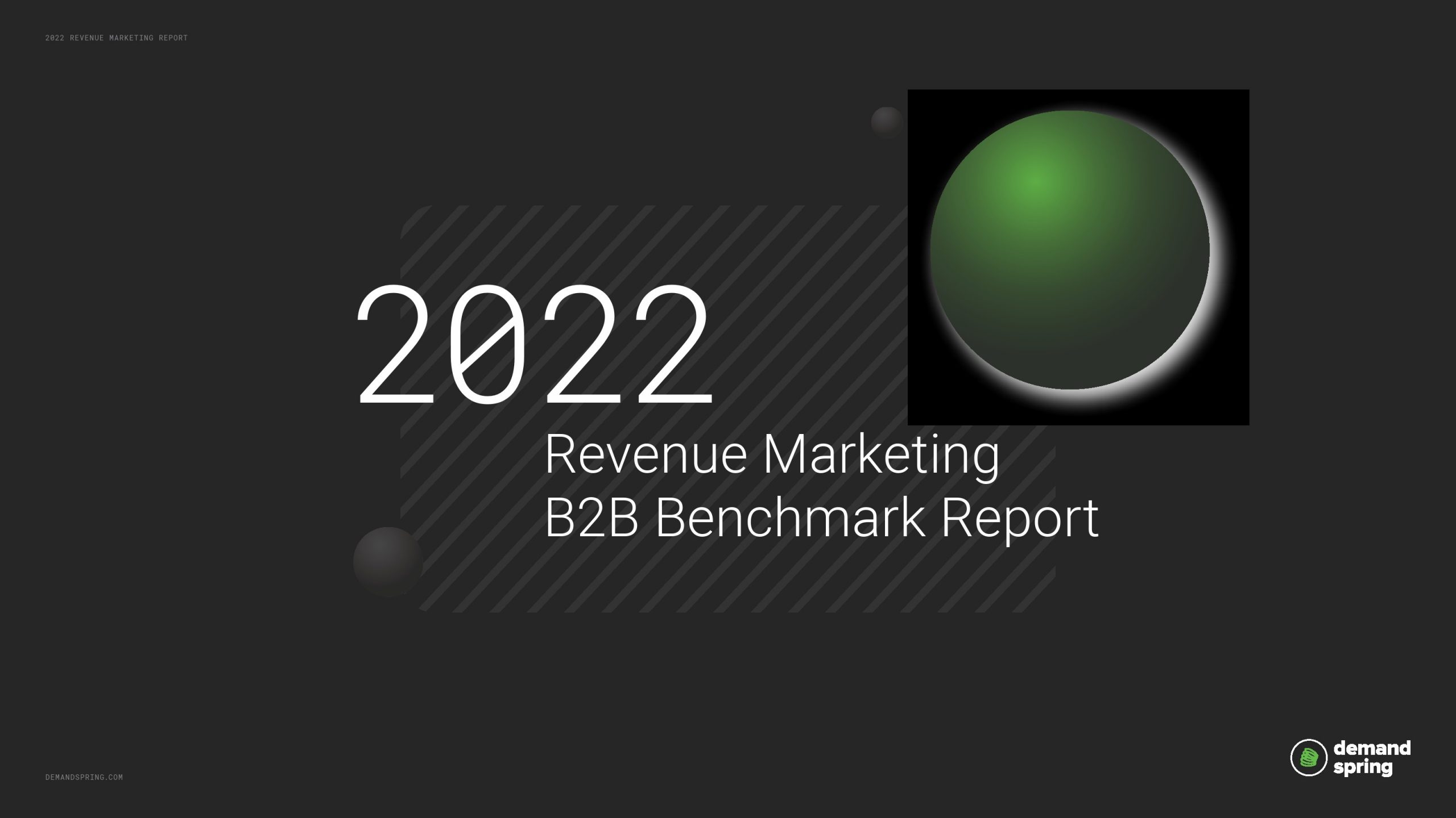 Demand Spring：2022年收入营销B2B基准报告