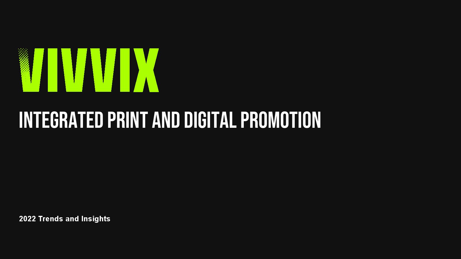 Vivvix：整合印刷和数字推广报告